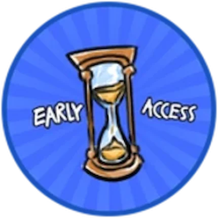 Early access