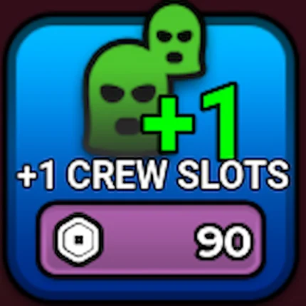 +1 CREW SLOTS